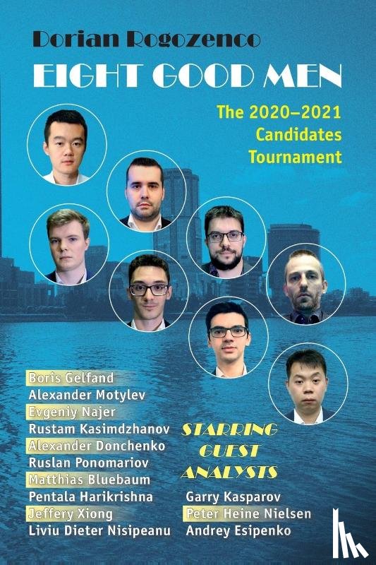 Rogozenco, Dorian - Eight Good Men: The 2020-2021 Candidates Tournament