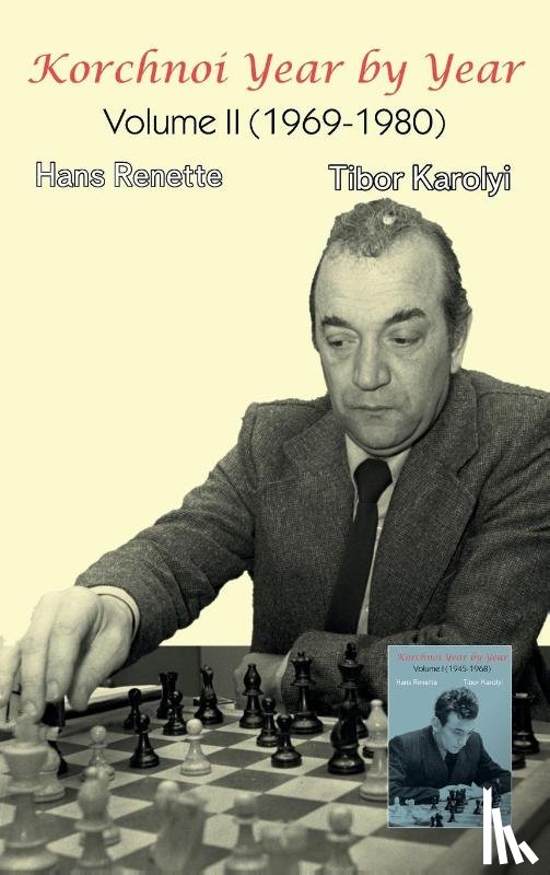 Renette, Hans, Karolyi, Tibor - Korchnoi Year by Year