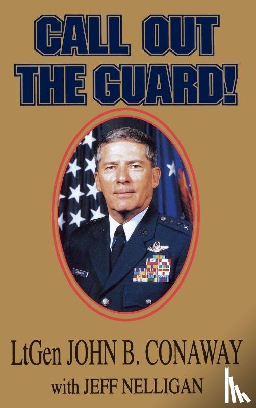 Conaway, John B., Nelligan, Jeff - Call Out the Guard!