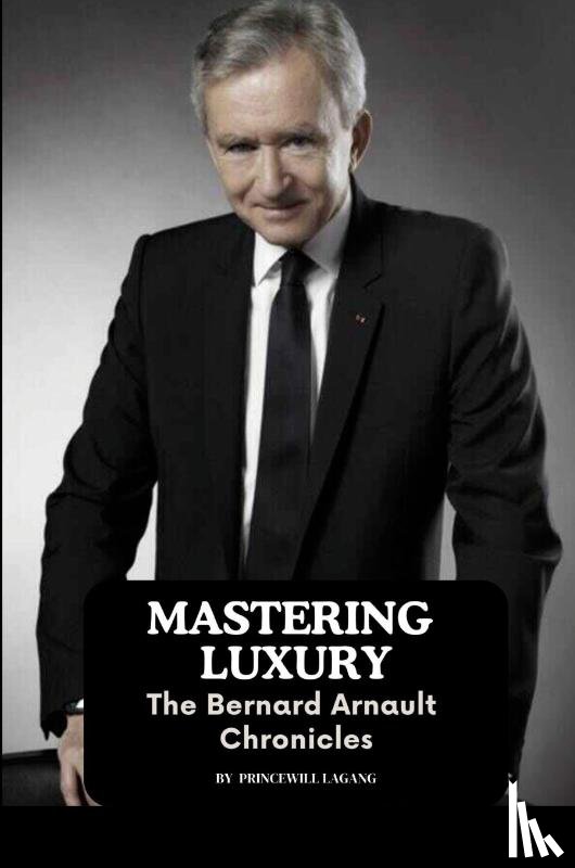 Lagang, Princewill - Mastering Luxury