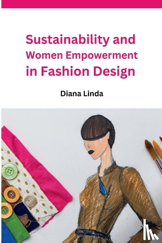 Linda, Diana - Sustainability and Women Empowerment in Fashion Design