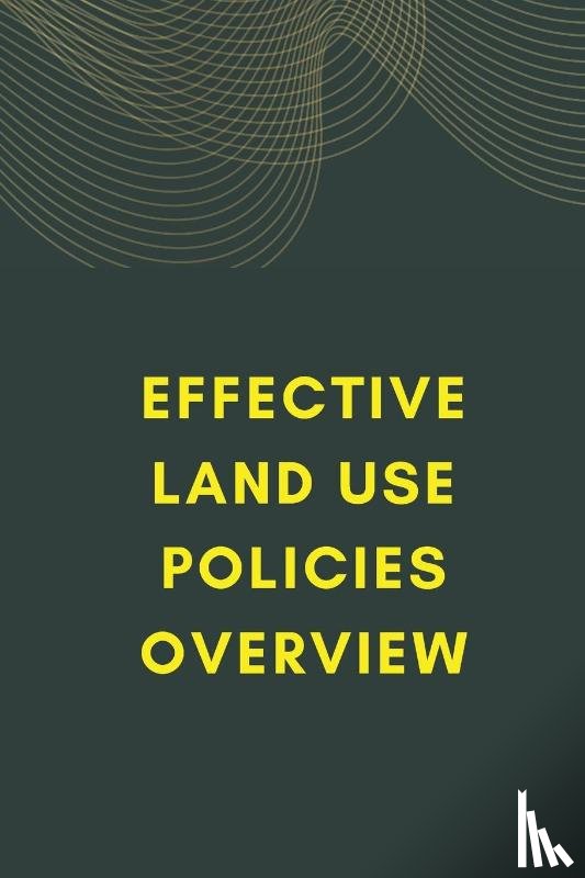 Murthi, Somiya - Effective Land Use Policies Overview