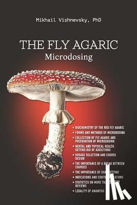 Vishnevsky, Mikhail - The Fly Agaric. Microdosing: Amanita Muscaria for Mental and Physical Health