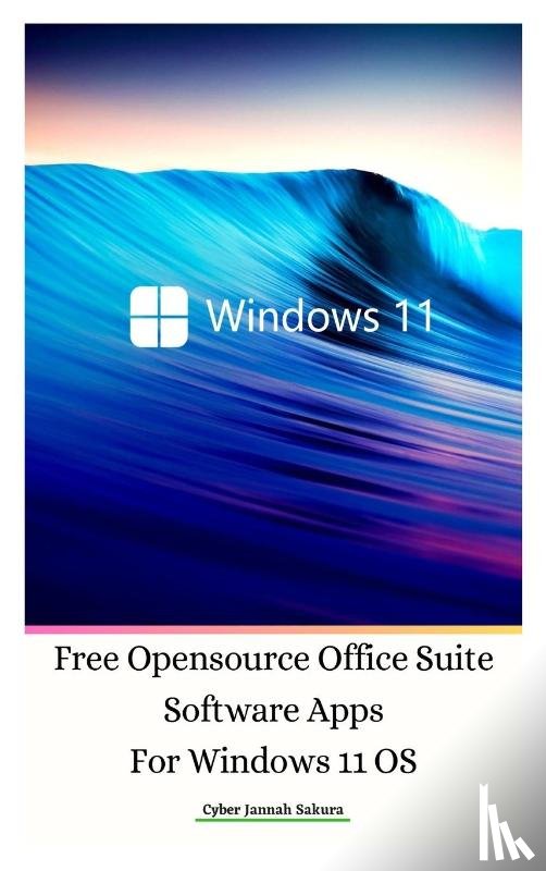 Sakura, Cyber Jannah - Free Opensource Office Suite Software Apps For Windows 11 OS Hardcover Ver