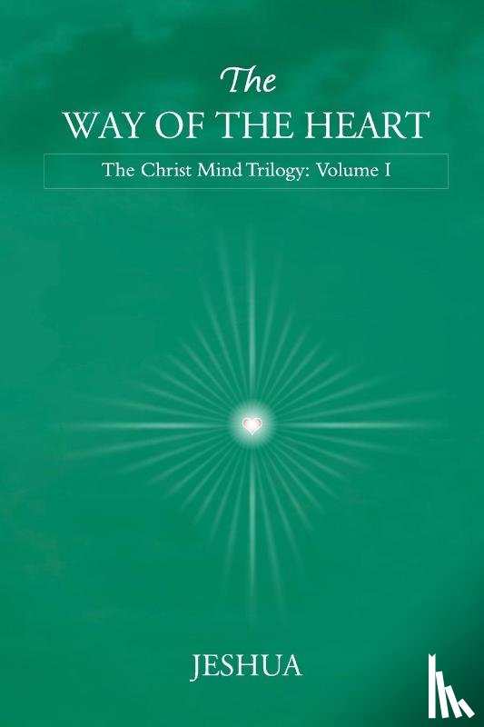 Jeshua - The Way of the Heart