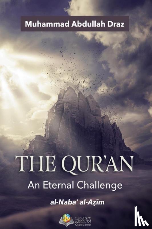 Muhammad Abdullah Draz - The Qur'an An Eternal Challenge