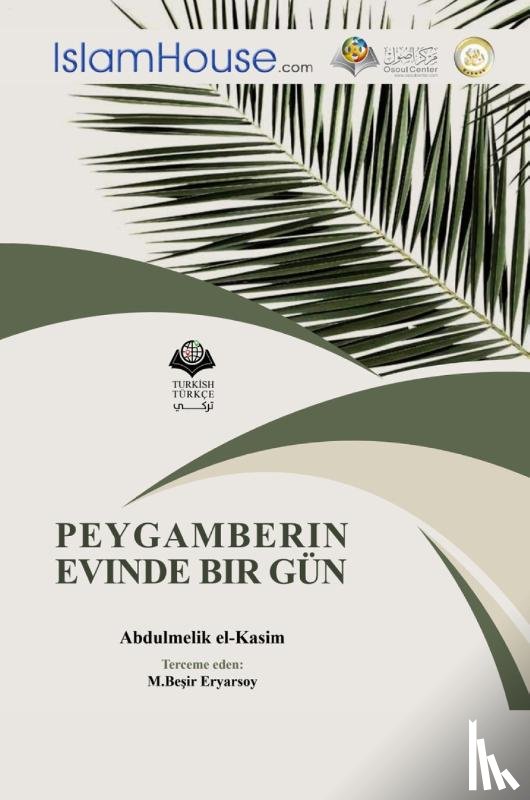 Abdul-Malik Alqasim - PEYGAMBERIN EVINDE BIR GU¿N - A Day in the House of the Messenger of Allah - Peace Be Upon Him