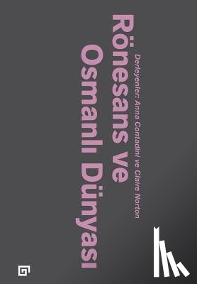 Contadini, Ed Anna - Ronesans Ve Osmanli Dunyasi