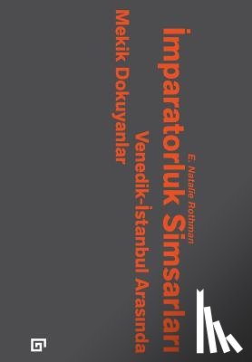 Rothman, E. Natalie - Imparatorluk Simsarlari: : Venedik-Istanbul Arasinda Mekik Dokuyanlar
