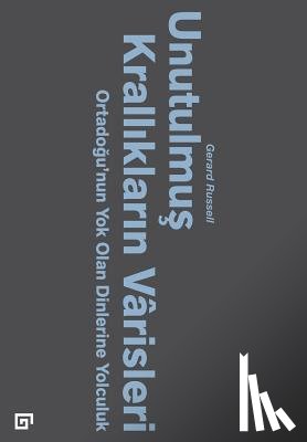 Russell, Gerard - Unutulmus Kralliklarin Varisleri