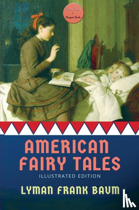Baum, Lyman Frank - American Fairy Tales