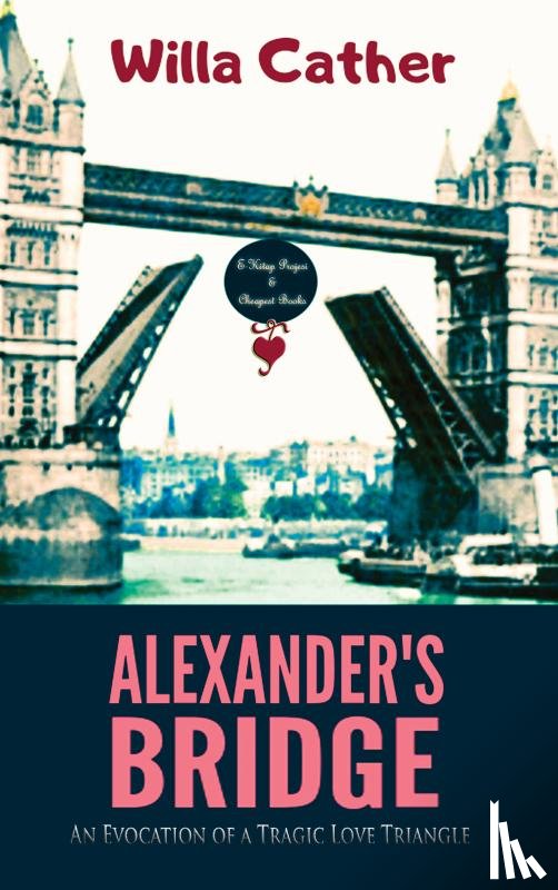 Cather, Willa - Alexander's Bridge
