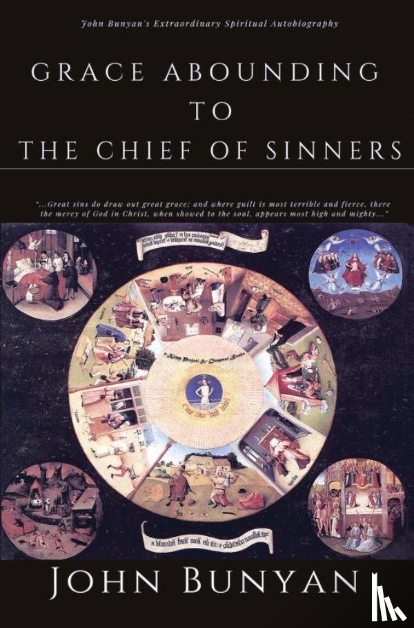 Bunyan, John - Grace Abounding to the Chief of Sinners