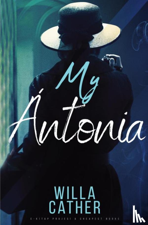 Cather, Willa - My Ántonia