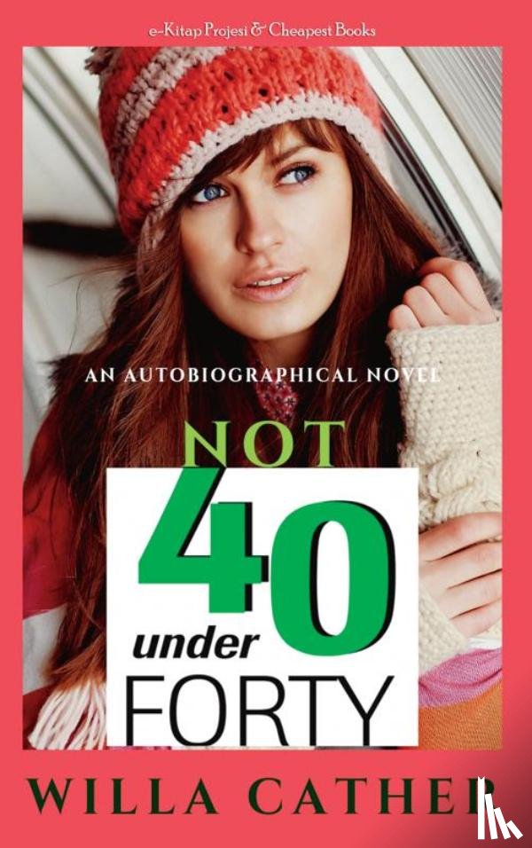 Cather, Willa - Not Under Forty