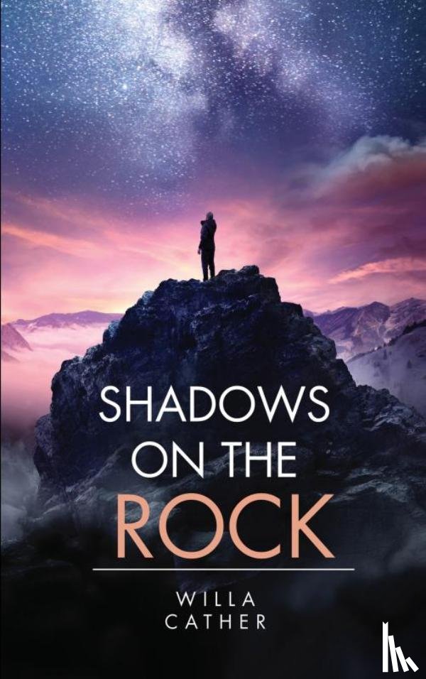 Cather, Willa - Shadows on the Rock
