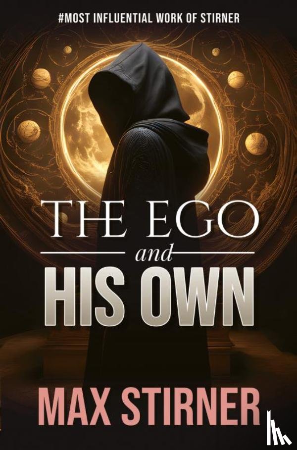 Stirner, Max - The Ego and His Own