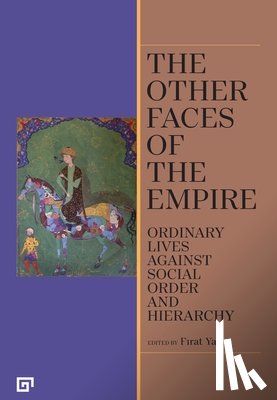 Yasa, Firat, Tasdelen, Esra - The Other Faces of the Empire – Ordinary Lives Against Social Order and Hierarchy