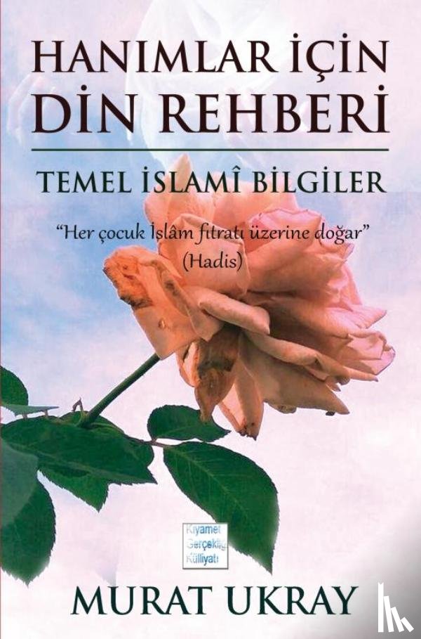 Ukray, Murat - Hanımlar İçin Din Rehberi