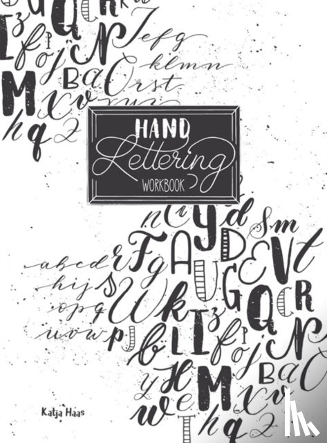 Haas, Katja - Hand Lettering Workbook