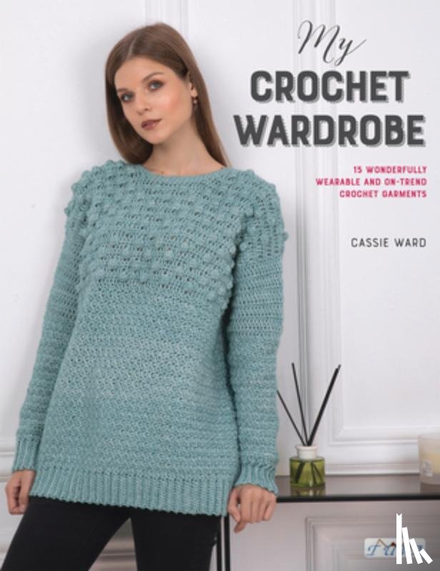 Ward, C - My Crochet Wardrobe