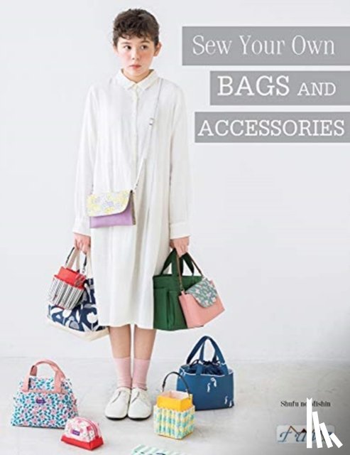 Mishin, Shufuno - Sew Your Own Bags and Accessories