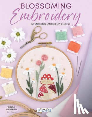 Marshall, Rebekah - Blossoming Embroidery