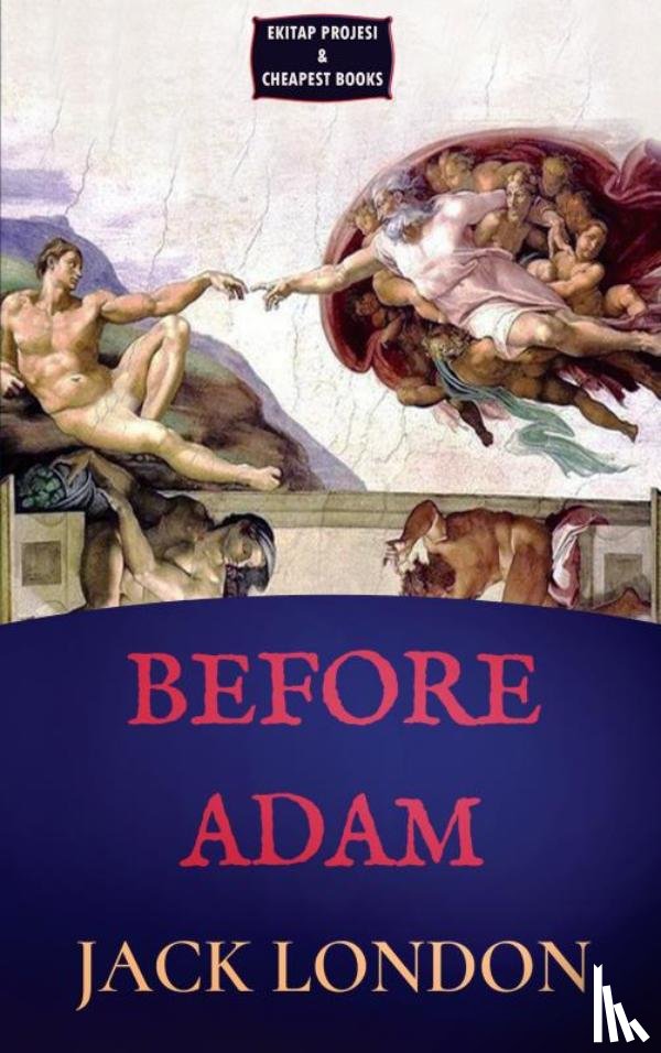 London, Jack - Before Adam