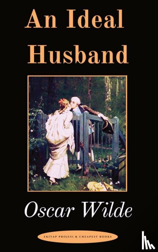 Wilde, Oscar - An Ideal Husband