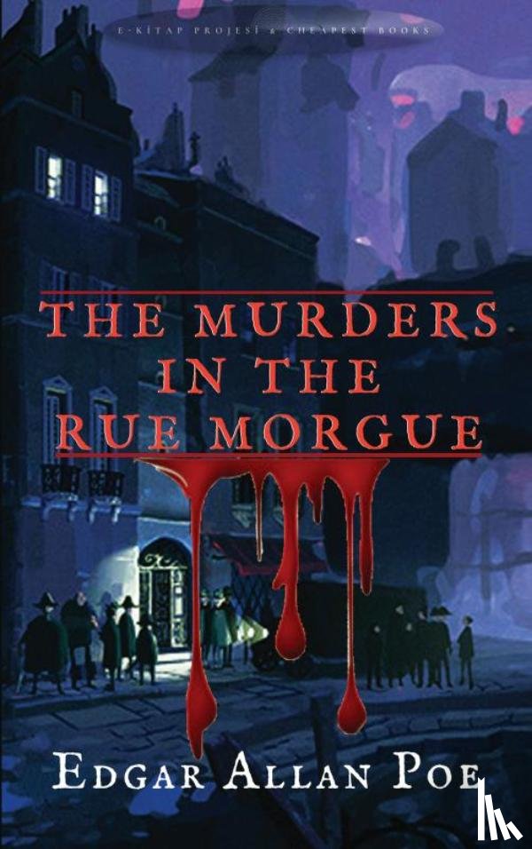 Poe, Edgar Allan - The Murders in the Rue Morgue
