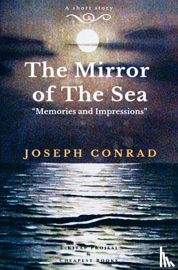 Conrad, Joseph - The Mirror of the Sea