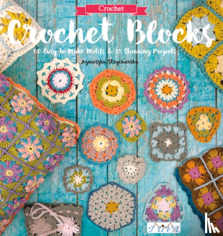 Strycharska, A - Crochet Blocks