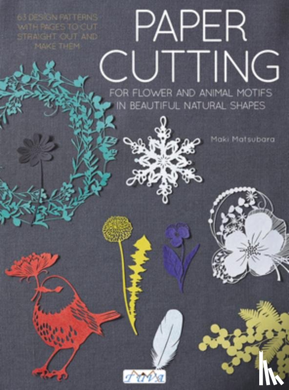 Matsubara, Maki - Paper Cutting for Flower and Animal Motifs in Beautiful Natural Shapes