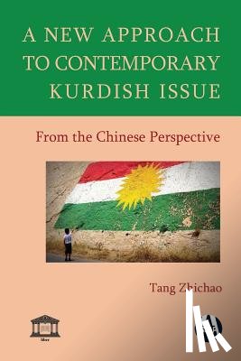 Tang, Zhichao - A New Approach to Contemporary Kurdish Issue From the Chinese Perspective