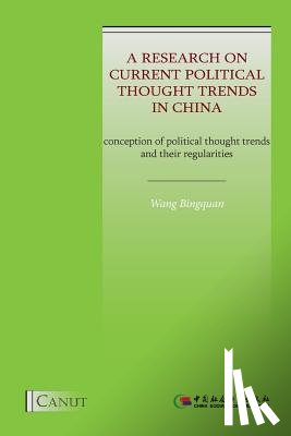 Wang, Bingquan - A Research on Current Political Thought Trends in China