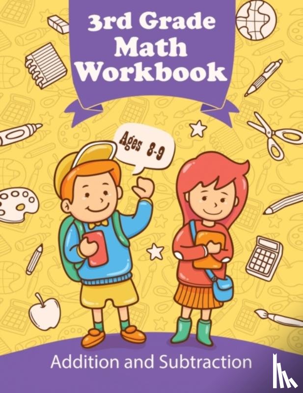 C Smith - 3rd Grade Math Workbook - Addition and Subtraction - Ages 8-9