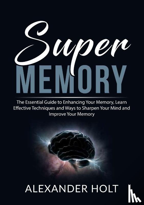 Holt, Alexander - Super Memory