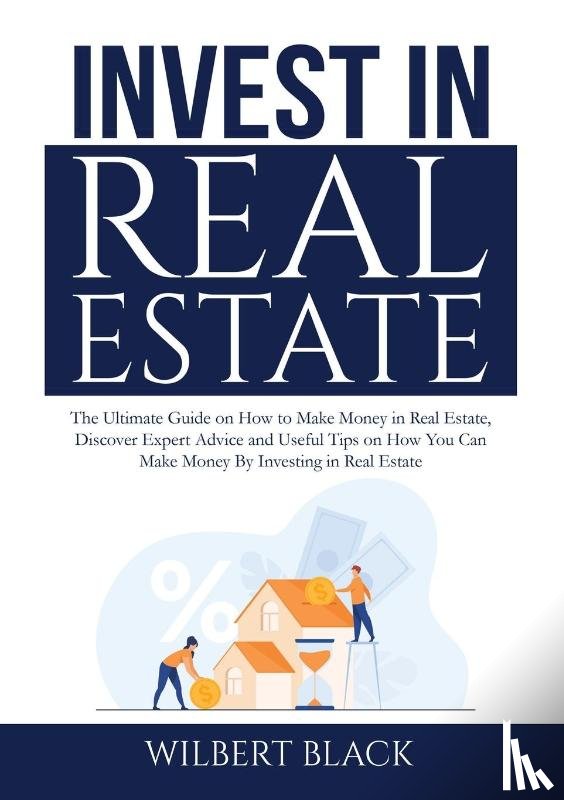Black, Wilbert - Invest in Real Estate
