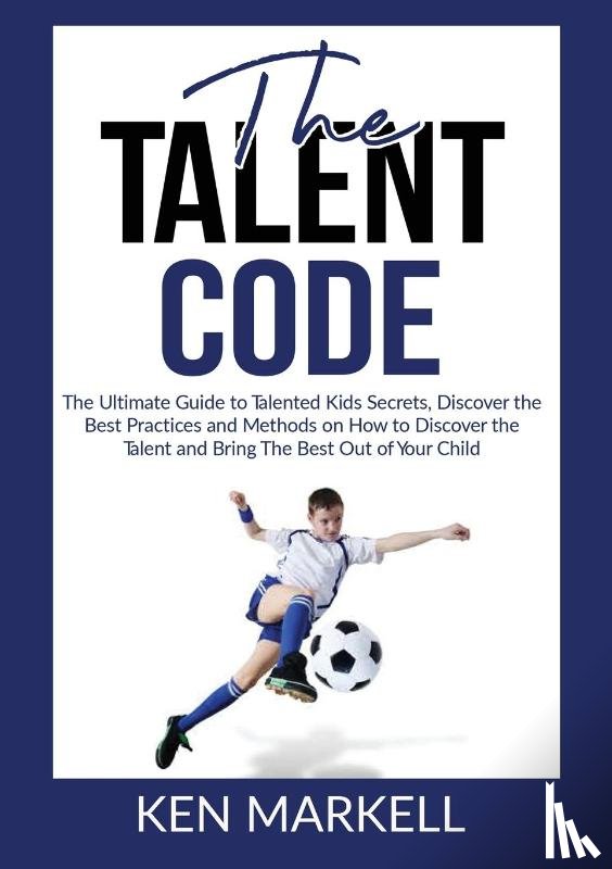 Markell, Ken - The Talent Code