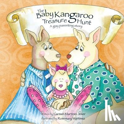 Martinez-Jover, Carmen - The Baby Kangaroo Treasure Hunt, a gay parenting story