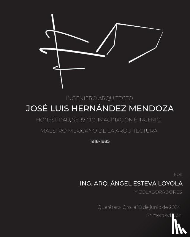 Esteva Loyola, Angel - Ingeniero Arquitecto José Luis Hernández Mendoza