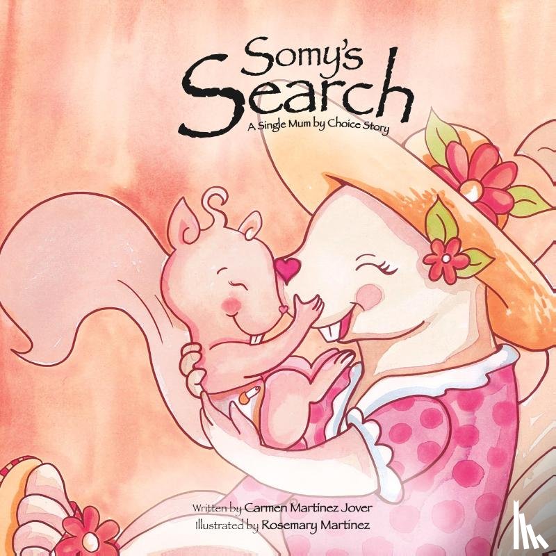 Martinez-Jover, Carmen - Somy's Search, a single mum by choice story