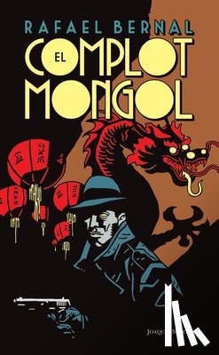 Bernal, Rafael - Bernal, R: Complot Mongol