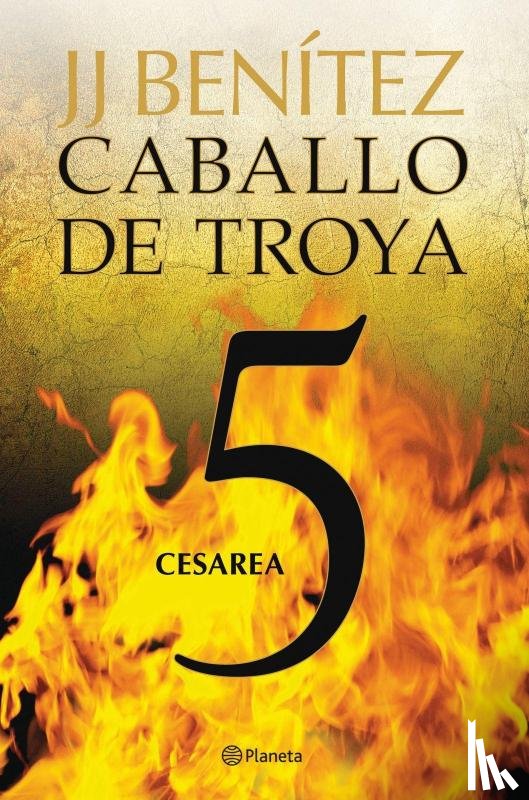 Benítez, Juan José - Benítez, J: Caballo de Troya 5: Cesarea / Trojan Horse 5: Ca