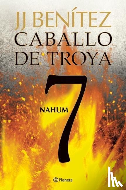 Benítez, Juan José - Benítez, J: Caballo de Troya 7: Nahum / Trojan Horse 7: Nahu