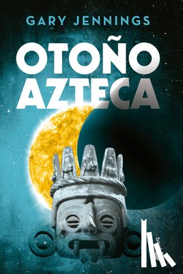 Jennings, Gary - Otoño Azteca / Aztec Autumn