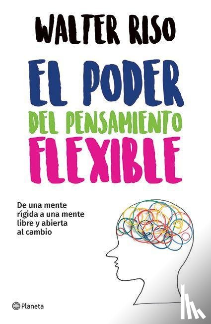 Riso, Walter - Riso, W: Poder del Pensamiento Flexible / The Power of Flexi