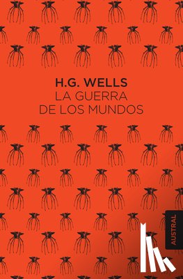 Wells, H. G. - La Guerra de Los Mundos: Novela de Ciencia Ficción / The War of the Worlds: A Science Fiction Novel