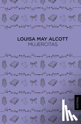 Alcott, Louisa May - Mujercitas (Novela) / Little Women (a Novel)