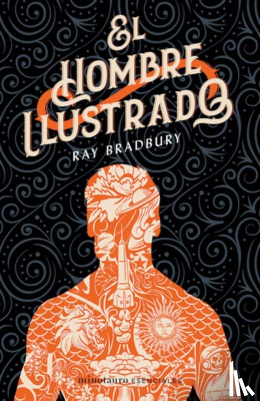 Bradbury, Ray D. - El Hombre Ilustrado: Novela de Ciencia Ficción / The Ilustrated Man: A Sci-Fi Novel